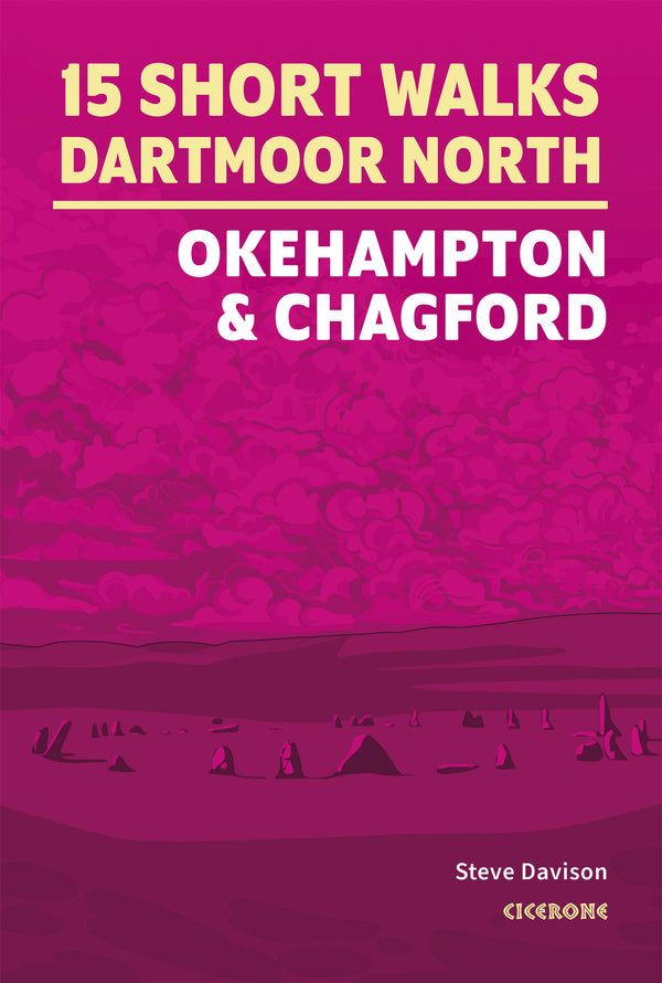 15 Short Walks on Dartmoor North - Okehampton and Chagford