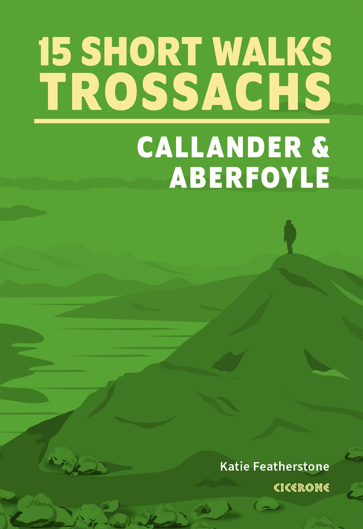 15 Short Walks in the Trossachs - Callander and Aberfoyle - Front Cover